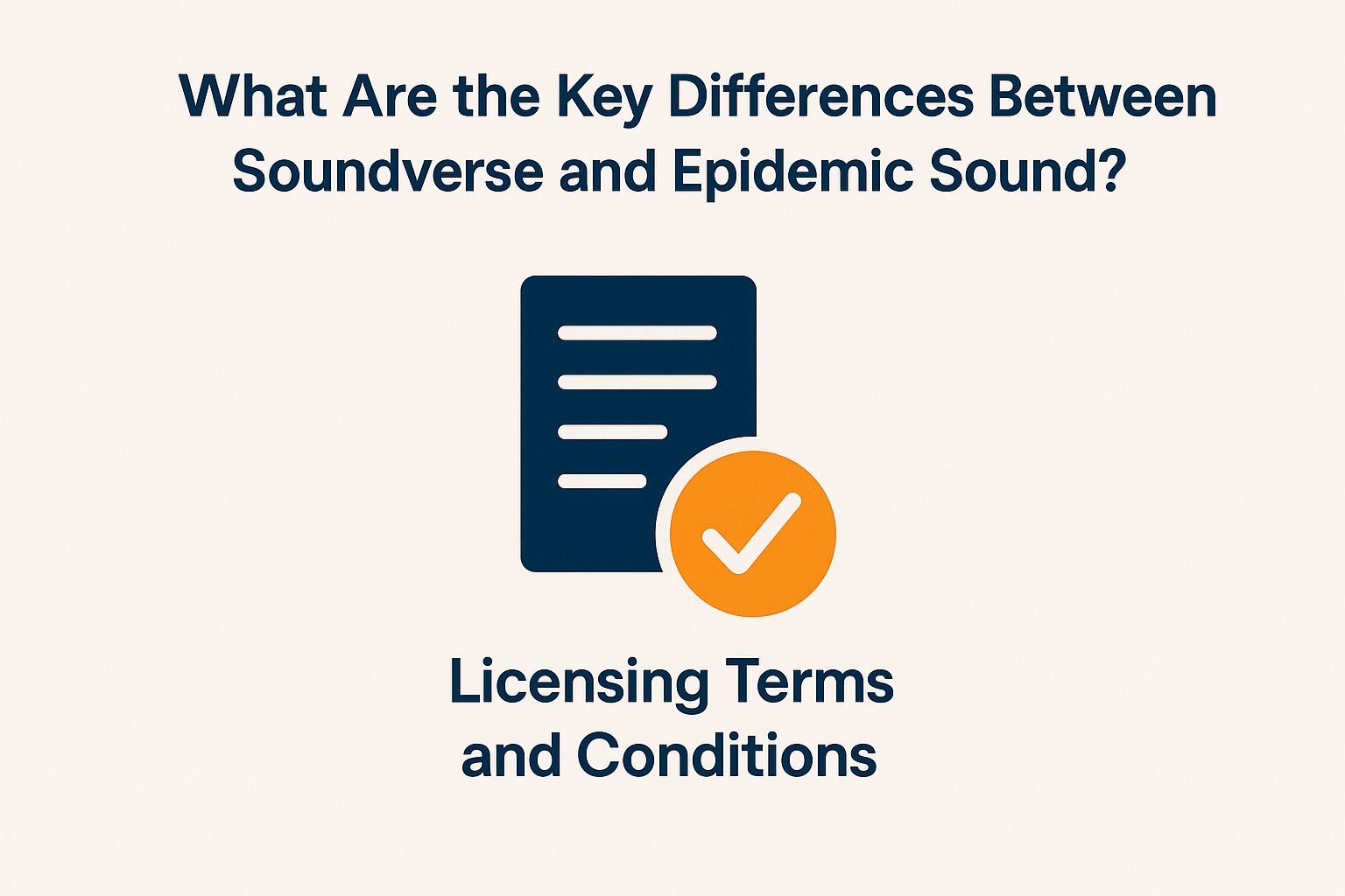 Image highlighting key differences in licensing terms and conditions between Soundverse and Epidemic Sound, featuring a document icon and a checkmark symbol.