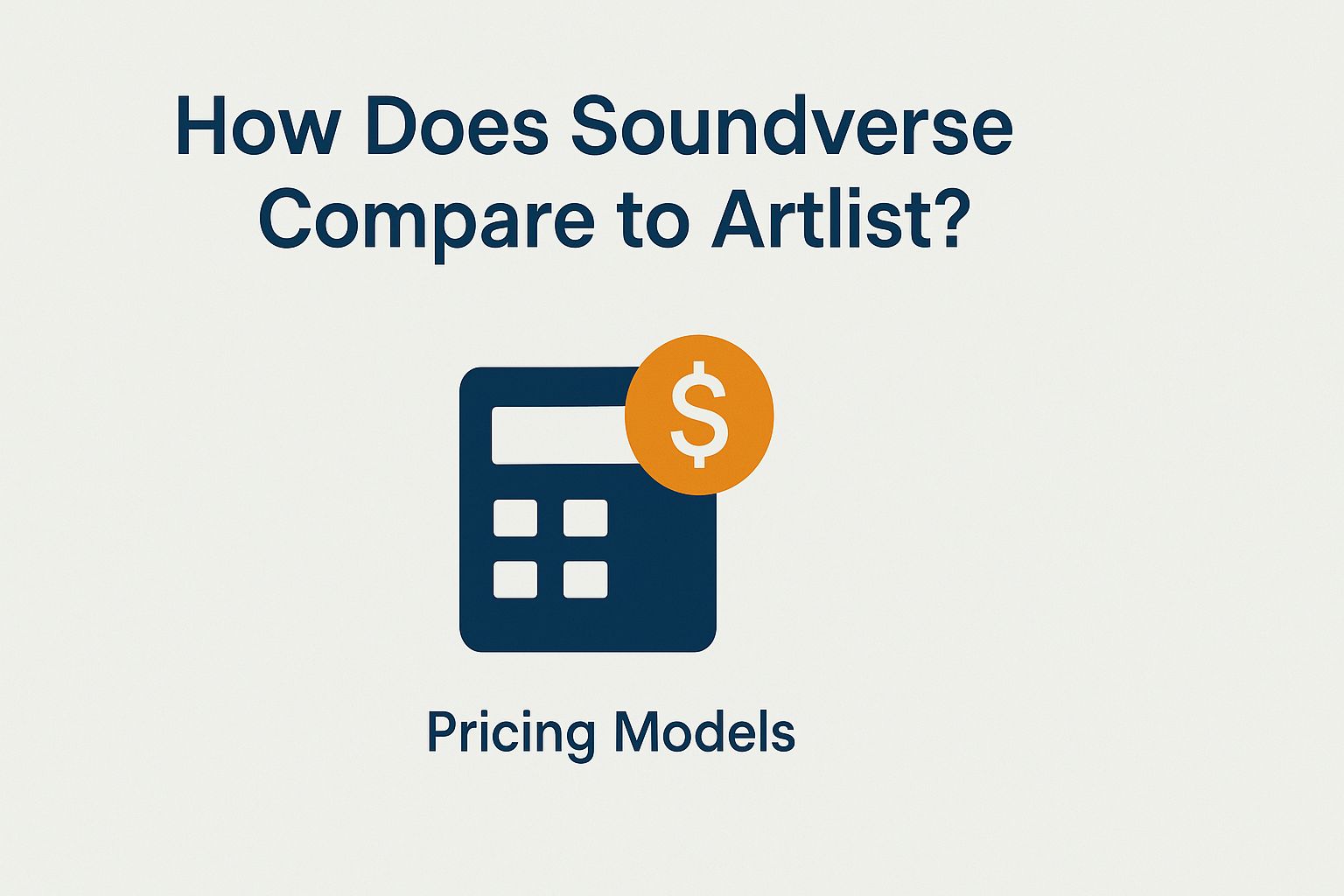 How Soundverse pricing models compare to Artlist, featuring a calculator icon and dollar sign.